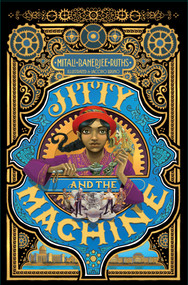 Jitty and the Machine by Mitali Banerjee Ruths, Iacopo Bruno, 9798347119424