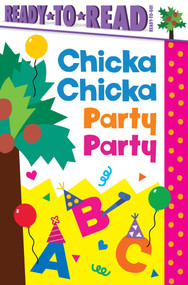 Chicka Chicka Party Party (Ready-to-Read Ready-to-Go!) by Blake Marsden, 9798347119493
