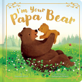 I'm Your Papa Bear by Hannah Eliot, Sebastien Braun, 9798347121823