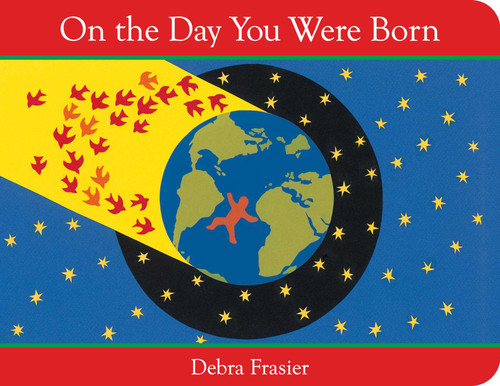 On the Day You Were Born by Debra Frasier, Debra Frasier, 9798347123414