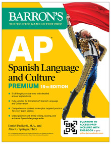AP Spanish Language and Culture Premium, Fifteenth Edition: 5 Practice Tests + Comprehensive Review + Online Practice by Daniel Paolicchi, 9798349701627