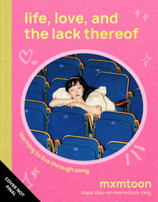mxmtoon: life, love, and the lack thereof (learning to live through song) by mxmtoon, 9798886742077