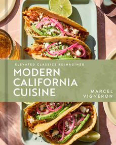 Modern California Cuisine (Elevated Classics Reimagined) by Marcel Vigneron, 9798886744637