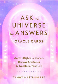 Ask the Universe for Answers Oracle Cards (Access Higher Guidance, Remove Obstacles, and Transform Your Life) by Tammy Mastroberte, 9798887622255