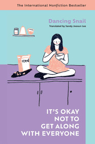 It's Okay Not to Get Along with Everyone by Dancing Snail, Sandy Joosun Lee, 9798887622279