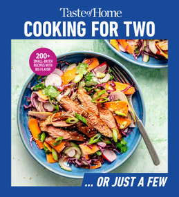 Taste of Home Cooking for Two … Or Just a Few (Features 270 Plus Recipes for Small Households) by Taste of Home, 9798889772439