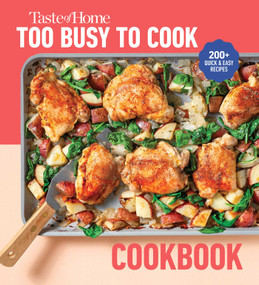 Taste of Home Too Busy to Cook Cookbook (275 Quick and Easy Recipes for Busy Families) by Taste of Home, 9798889772453