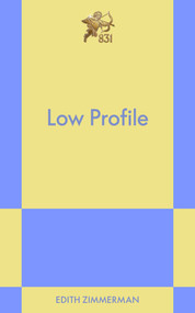 Low Profile (An 831 Stories Romance) by Edith Zimmerman, 9798893313529