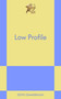 Low Profile (An 831 Stories Romance) by Edith Zimmerman, 9798893313529