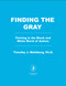 Finding the Gray (Thriving in the Black and White World of Autism) by Timothy J. Wahlberg, 9798895151884