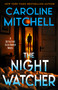 The Night Watcher by Caroline Mitchell, 9798895152331