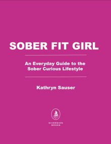 SOBERFITGIRL (An Everyday Guide to the Sober Curious Lifestyle) by Kathryn Sauser, 9798895152423