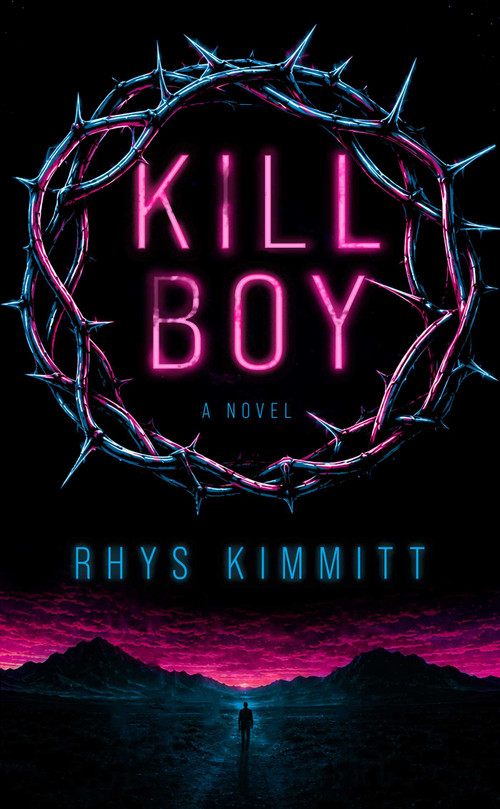 Kill Boy (A Thriller) by Rhys Kimmitt, 9798895152546