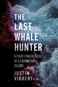 The Last Whale Hunter by Justin Vibbert, 9798895152638