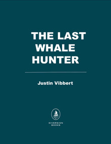 The Last Whale Hunter by Justin Vibbert, 9798895152638