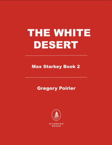 The White Desert by Gregory Poirier, 9798895152669
