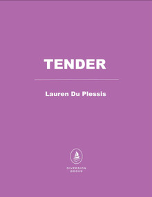 Tender (A Novel) by Lauren Du Plessis, 9798895152904