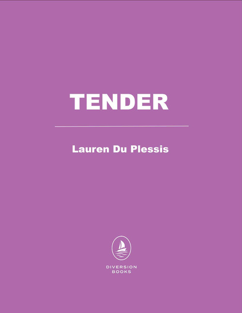 Tender (A Novel) by Lauren Du Plessis, 9798895152904