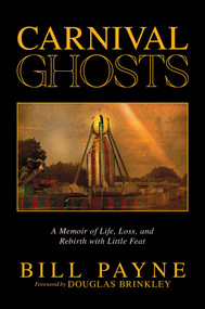 Carnival Ghosts by Bill Payne, Douglas Brinkley, 9798895654255