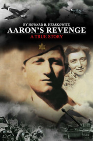 Aaron's Revenge (A True Story) by Howard B. Herskowitz, 9798895658536