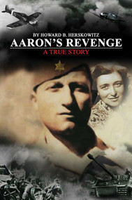 Aaron's Revenge (A True Story) by Howard B. Herskowitz, 9798895658536