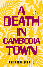 A Death in Cambodia Town (A Novel) by Christine Burrill, 9798896364047