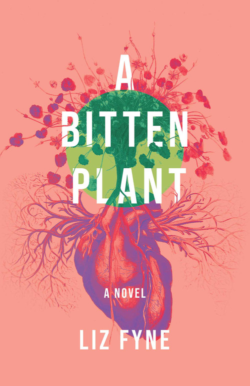 A Bitten Plant (A Novel) by Liz Fyne, 9798896364245
