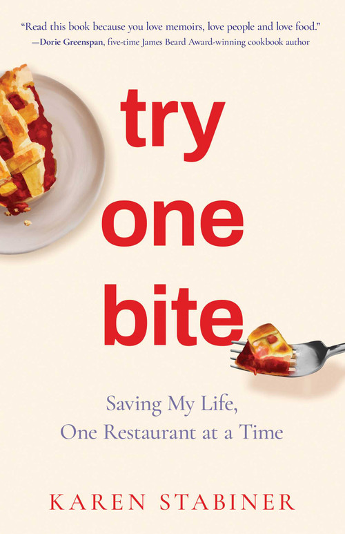 Try One Bite (Saving My Life, One Restaurant at a Time) by Karen Stabiner, 9798896364542