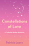Constellations of Love (A Celestial Bodies Romance) by Patricia Leavy, 9798896364894