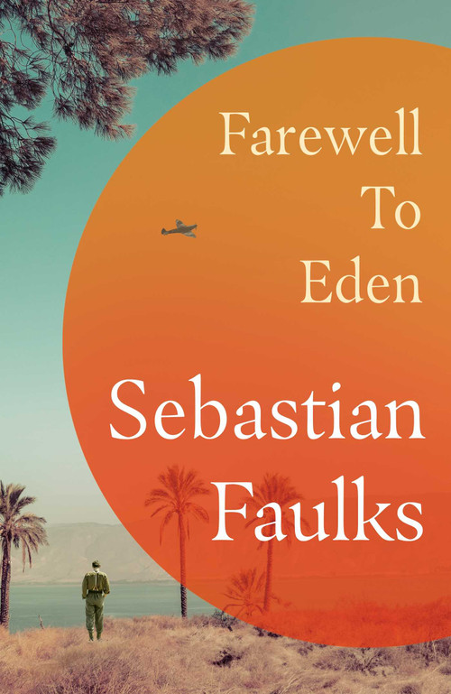 Farewell to Eden (A Novel) by Sebastian Faulks, 9798897102532