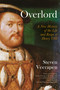 Overlord (A New History of the Life and Reign of Henry VIII) by Steven Veerapen, 9798897102891