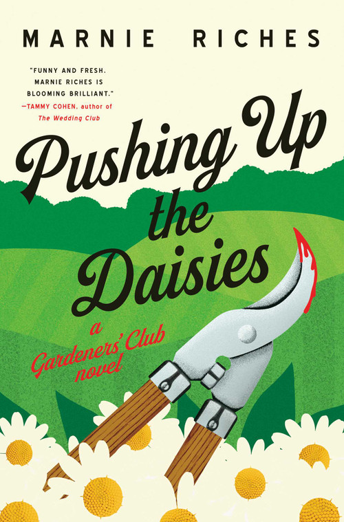 Pushing Up the Daisies (A Novel) by Marnie Riches, 9798897102952