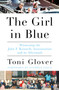 The Girl in Blue (Witnessing the John F. Kennedy Assassination and its Aftermath) by Toni Glover, Stephen Fagin, 9798897103010