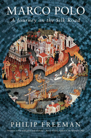Marco Polo (A Journey on the Silk Road) by Philip Freeman, 9798897103072