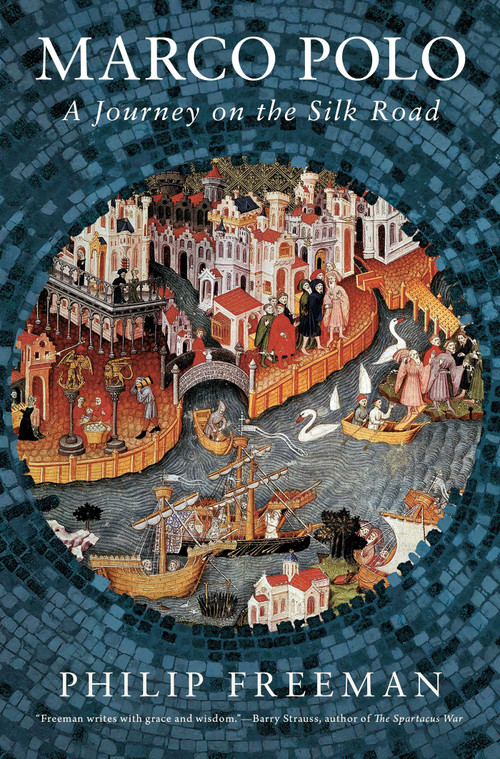 Marco Polo (A Journey on the Silk Road) by Philip Freeman, 9798897103072