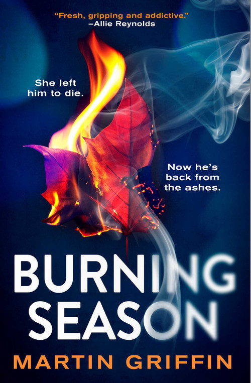 Burning Season (A Novel) by Martin Griffin, 9798897103119