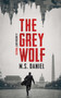 The Grey Wolf by M.S. Daniel, 9798904110291