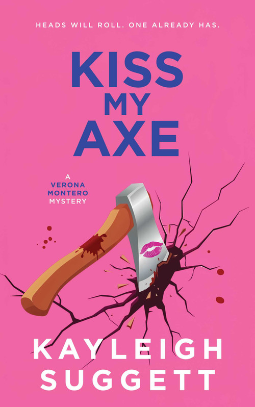 Kiss My Axe by Kayleigh Suggett, 9798904110642