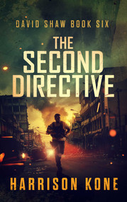 The Second Directive by Harrison Kone, 9798904111557