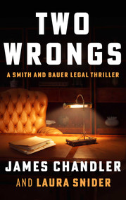Two Wrongs (A Legal Thriller) by James Chandler, Laura Snider, 9798904111564