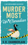Murder Most Un-Canadian by S. R. Chamberlain, 9798904119904