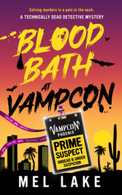 Bloodbath at VampCon by Mel Lake, 9798904119911