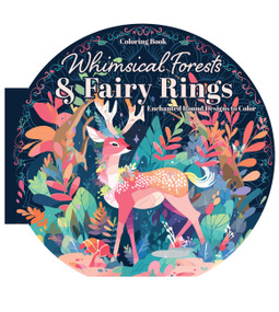 Whimsical Forests and Fairy Rings Coloring Book (Enchanted Round Designs to Color) by Editors of Chartwell Books, 9780785850977