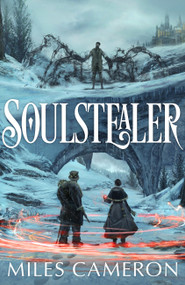 Soulstealer (The Soulflake Conspiracies: Volume One) by Miles Cameron, 9781399632645