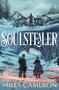 Soulstealer (The Soulflake Conspiracies: Volume One) by Miles Cameron, 9781399632645
