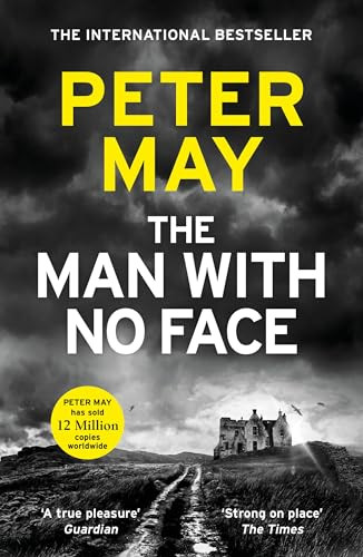 The Man With No Face (A powerful and prescient crime thriller from the author of The Lewis Trilogy) by Peter May, 9781529444001
