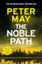 The Noble Path (The explosive standalone crime thriller from the author of The Lewis Trilogy) by Peter May, 9781529444018