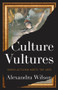 Culture Vultures (When Activism Meets the Arts) by Alexandra Wilson, 9781509571956