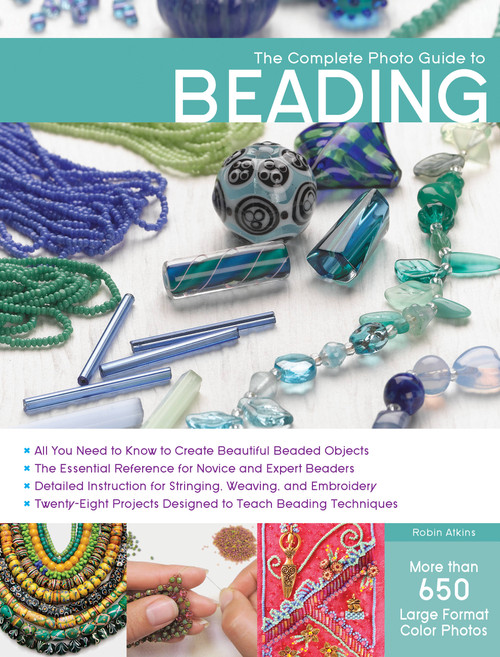 The Complete Photo Guide to Beading by Robin Atkins, 9781589237186
