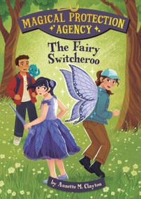 The Fairy Switcheroo by Annette M. Clayton, Paula Zamudio, 9798765691069